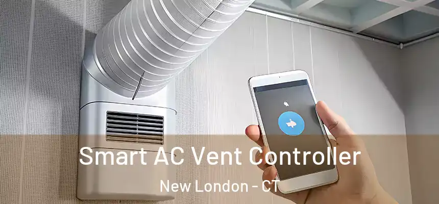 Smart AC Vent Controller New London - CT